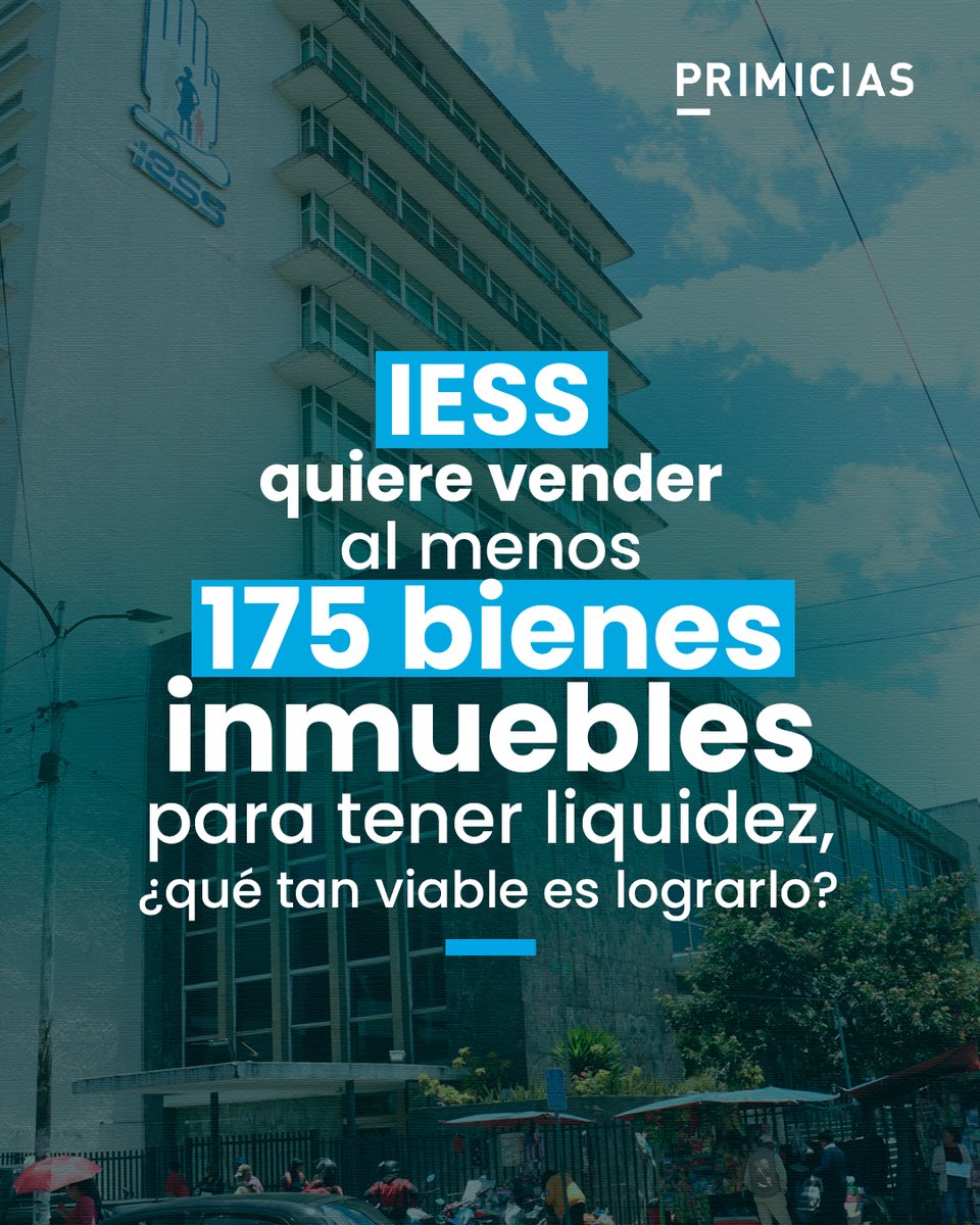 Primicias's tweet photo. El IESS prevé poner en venta al menos 175 bienes como terrenos, edificios y casas, para conseguir liquidez. Se iba a contratar una consultoría para la valoración de bienes, pero el proceso fue cancelado en julio de 2026. https://t.co/lUk9WK889P https://t.co/aJlSxpzAFX