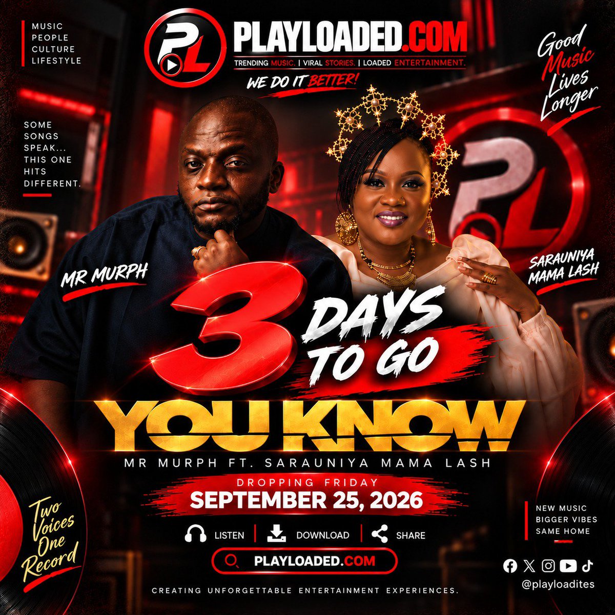 playloadites's tweet photo. 🔥 3 DAYS TO GO! 🔥

The moment is getting closer…

@OfficialMrMurp1 ft. Sarauniya Mama Lash
“YOU KNOW”

Two voices. One record.
One special collaboration.

📅 SEPTEMBER 25, 2026

Exclusively on https://t.co/LKJBfL5A7Q

#YouKnow #3DaysToGo #MrMurph #SarauniyaMamaLash #PlayLoaded https://t.co/vMQRZqhLS7