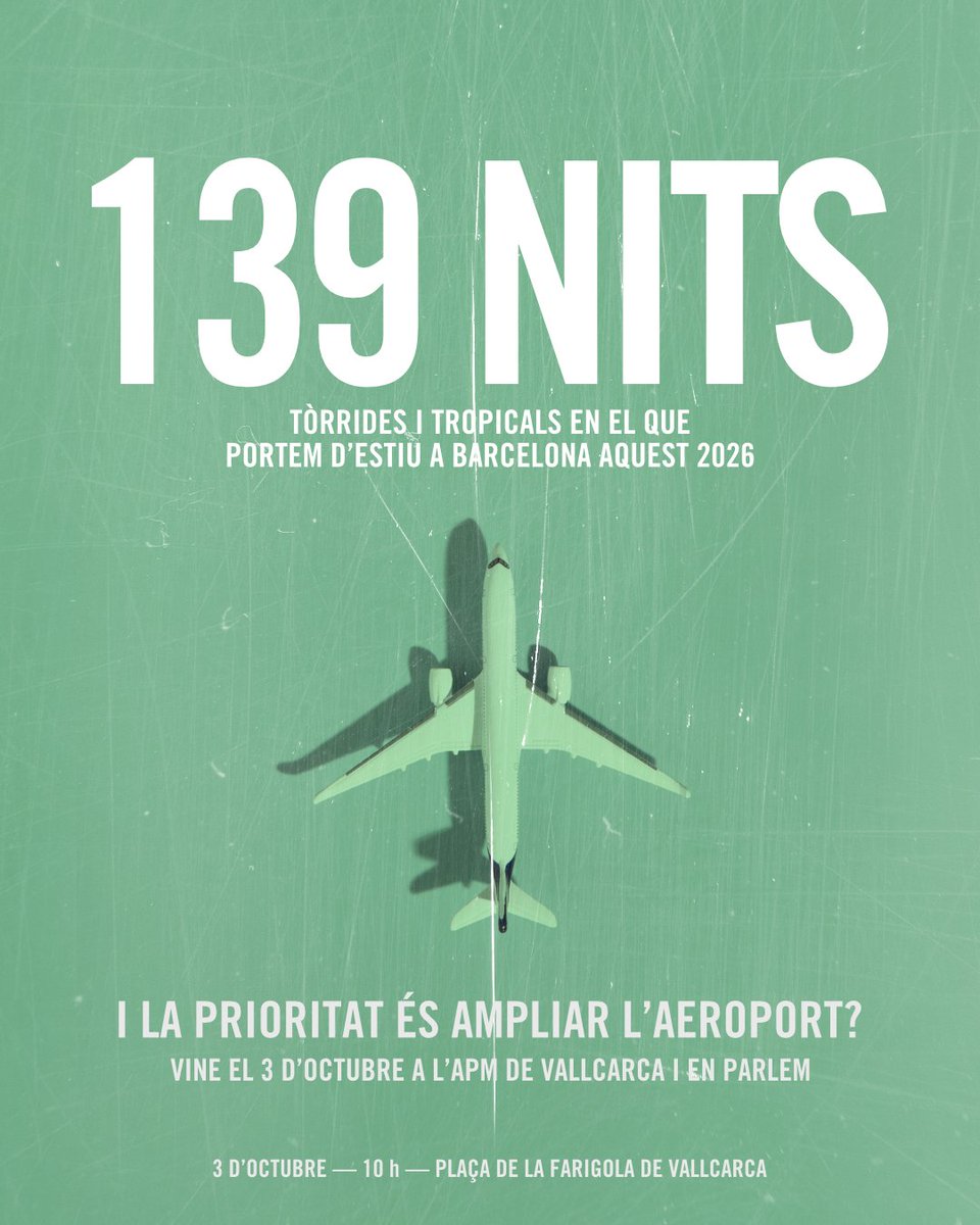 apmbarcelona's tweet photo. 139 nits tòrrides i tropicals en el que portem d'estiu a Barcelona aquest 2026. I la prioritat és ampliar l'aeroport? Vine el 3 d'octubre a Vallcarca i en parlem. https://t.co/B0kLmOgj7V