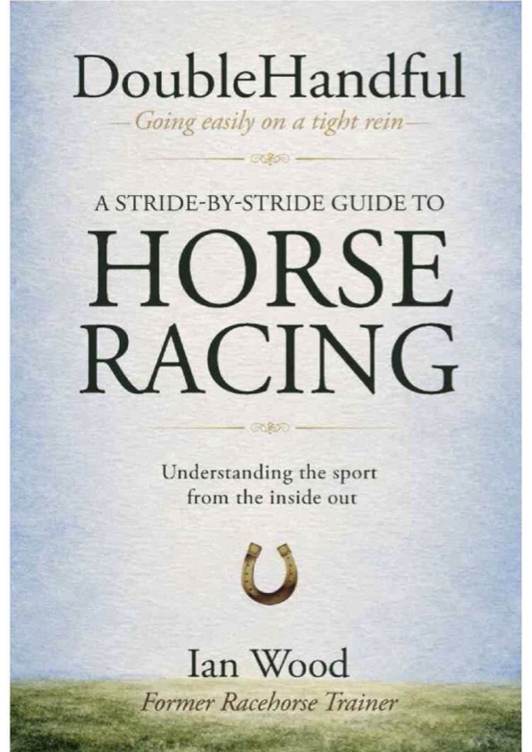 RacingTV's tweet photo. Win a copy of DoubleHandful - A Stride-by-Stride Guide to Horseracing. 

Written by former racehorse trainer Ian Wood, the book is a comprehensive A–Z guide covering subjects ranging from racehorse ownership and betting terminology to the many day-to-day aspects of the sport that are not always fully explained.

Simply repost this to be in with a chance of winning one of 25 editions we have to give away.

You can find out more about the book by heading to https://t.co/UpvD4PUZPm