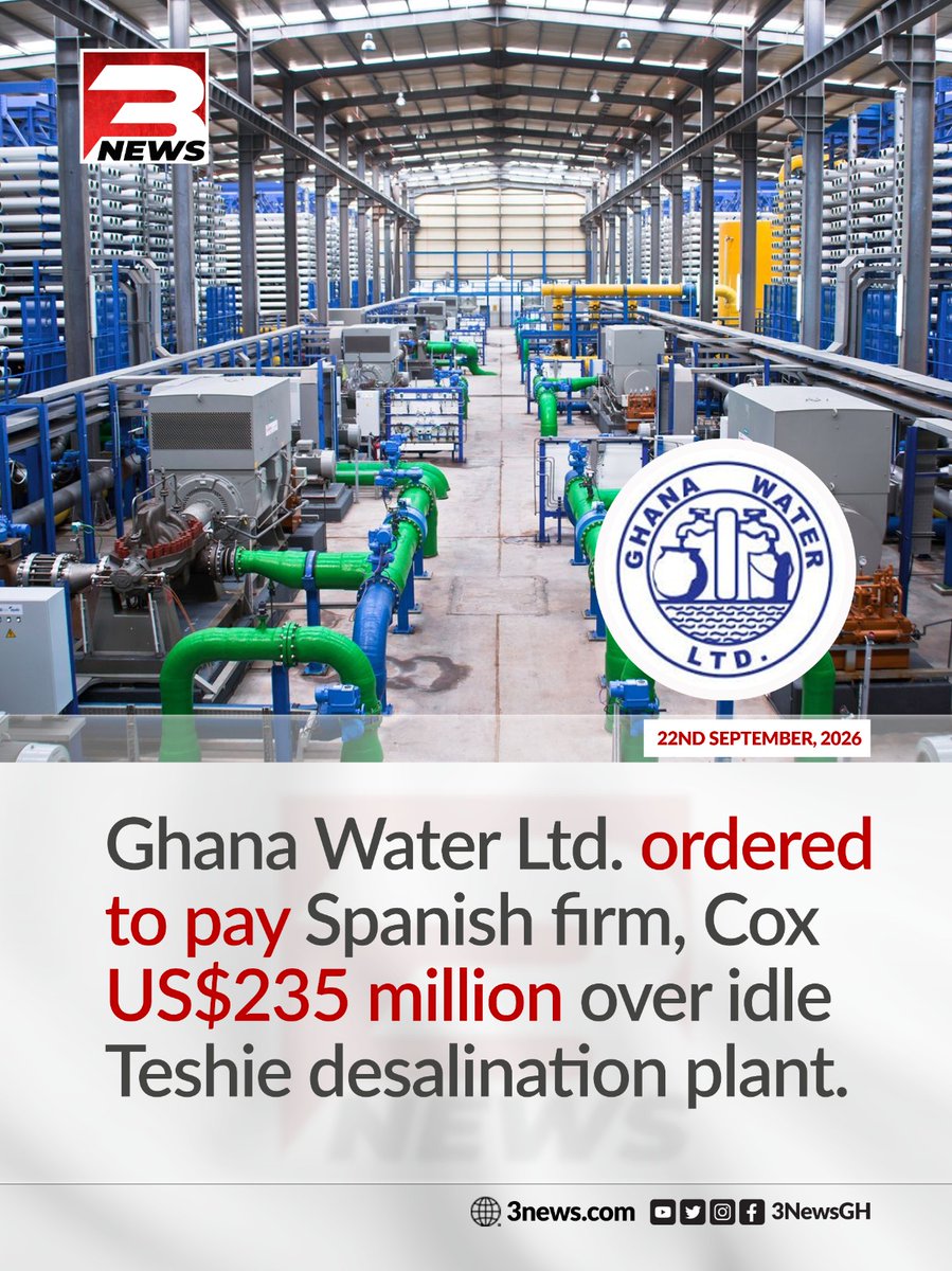 tv3_ghana's tweet photo. Ghana Water Ltd has been ordered to pay Spanish firm Cox a sum of US$235 million in connection with the idle Teshie desalination plant. 

The ruling adds to the financial burden on the state-owned water utility and raises questions about the management of the controversial project.

#3NewsGH #TV3GH