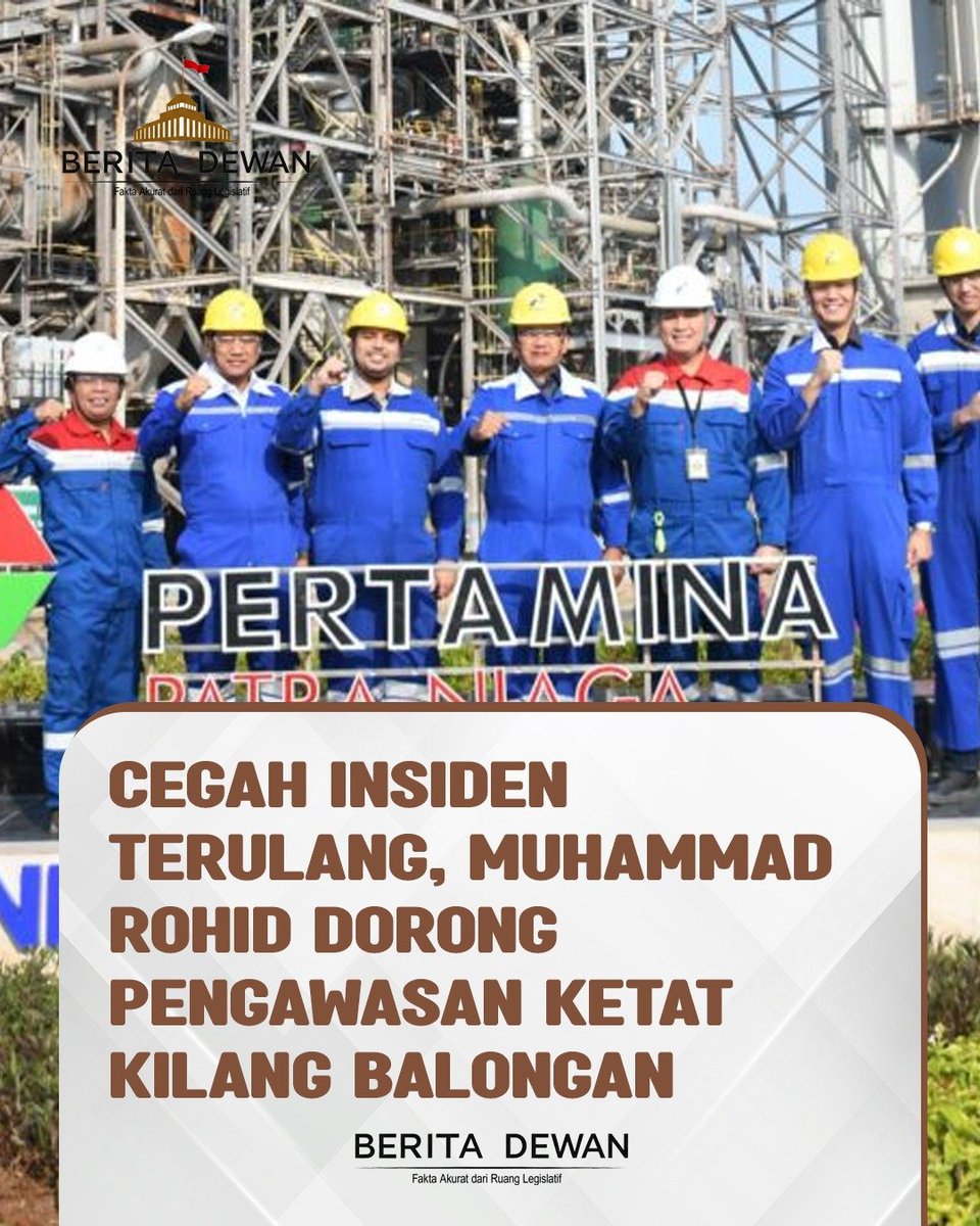 TirtaKamila's tweet photo. Cegah insiden terulang, Muhammad Rohid dorong pengawasan ketat kilang Balongan✍️👍 https://t.co/rJyQlDNv19