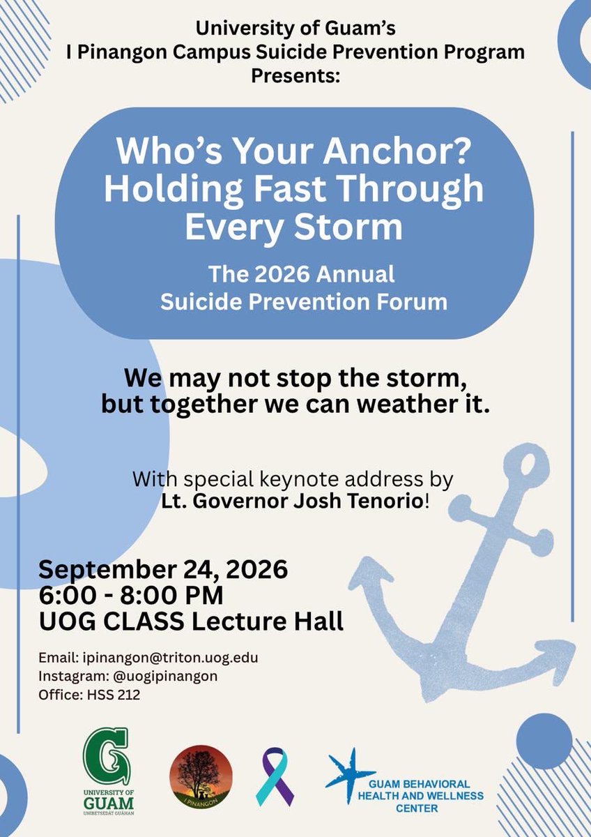 WRASAP's tweet photo. Join the University of Guam’s 2026 Annual Suicide Prevention Forum, “Who’s Your Anchor? Holding Fast Through Every Storm,” on Sept. 24 from 6–8 PM at UOG CLASS Lecture Hall. 💙📷 

Featuring Lt. Governor Josh Tenorio. @UOGTriton  
#suicideprevention #UOG https://t.co/mXTsPEqey4