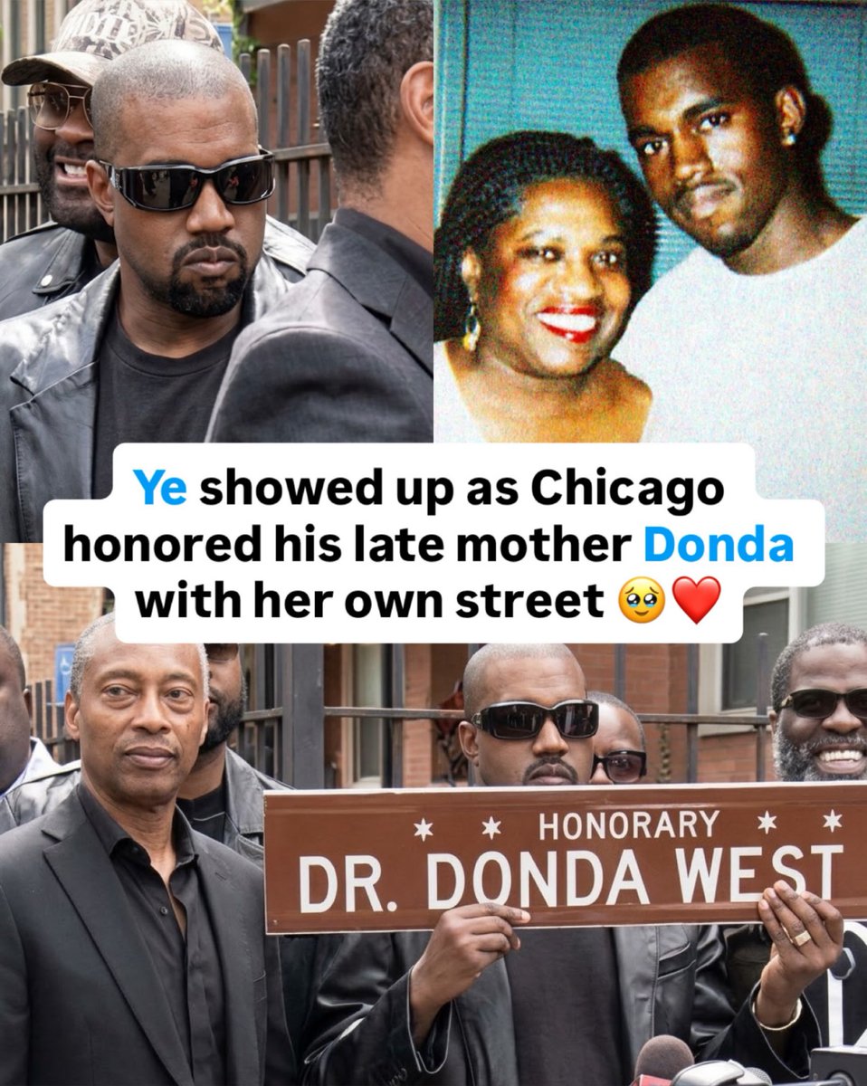 TheRecordsHQ's tweet photo. A special moment for Ye and his mother’s legacy 🥹❤️

Ye showed up in Chicago as the city honored his late mother, Dr. Donda West, with an honorary street designation bearing her name: “Dr. Donda West Way.”

Donda was an educator and a central figure in her son’s life. Beyond supporting his dreams, she built a legacy of her own through teaching and helping students find their voice.

Seeing her name recognized in the city where she raised him makes this tribute especially meaningful. Her name already lives on through his music, and now it has a place on Chicago’s streets too 🕊️❤️