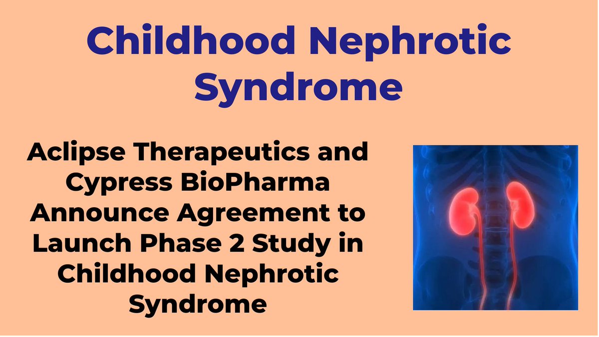 CheckOrphan's tweet photo. Aclipse Therapeutics and Cypress BioPharma Announce Agreement to Launch Phase 2 Study in Childhood Nephrotic Syndrome - For More Information Visit  https://t.co/lAFf3hT8Qj  #Aclipse_Therapeutics  #Cypress_BioPharma  #Nephrotic_Syndrome  #Rare_Diseases  #Orphan_Drugs https://t.co/hiGxFwro1D