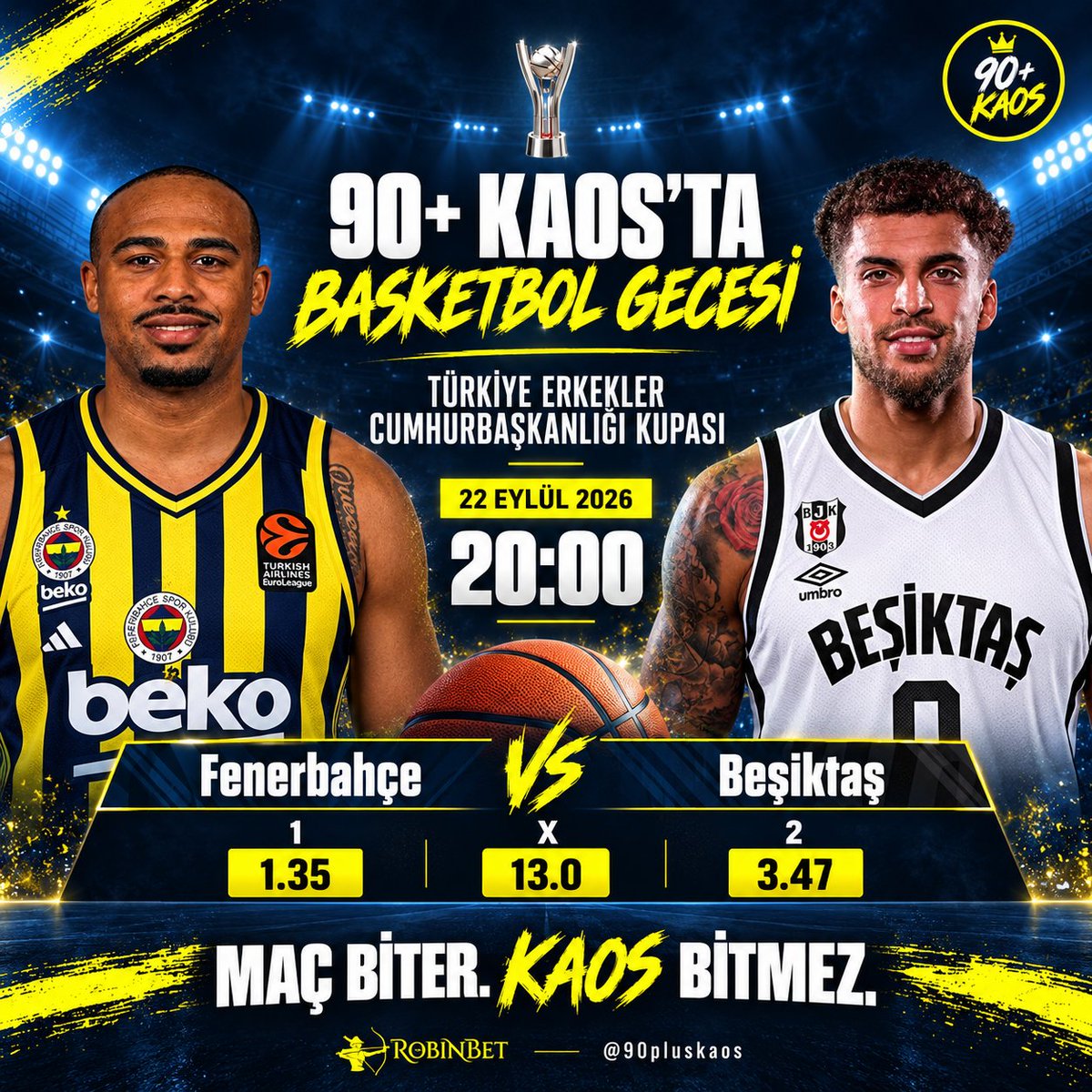 90pluskaos's tweet photo. 🏀 Cumhurbaşkanlığı Kupası’nda derbi gecesi!

🟡 Fenerbahçe 🆚 Beşiktaş ⚫
⏰ 20.00
🔥 Oranlar: 1.35 | 13.0 | 3.47

🎁 3.000 TL çekilebilir deneme bonusu ve 90+ KAOS’a özel oranlar:
🔗 https://t.co/6Ztj8KDn3I

#Fenerbahçe #Beşiktaş #Basketbol https://t.co/gLJqbdZAKZ