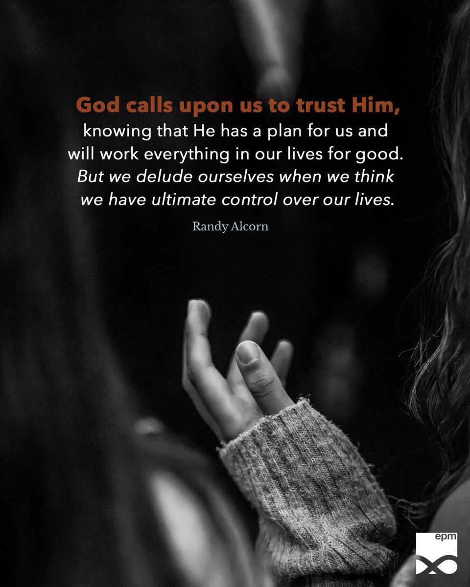 randyalcorn's tweet photo. God wants our trust. We delude ourselves when we think we have ultimate control over our lives. It often comes down to this: what we really want is to make our own plans and do our own thing. We don’t want anyone, including God, to impose His plans on us. https://t.co/QOR4xkEoT6 https://t.co/KGKctLSP46