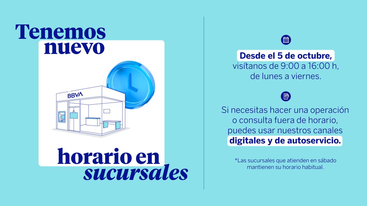 BBVA_Mex's tweet photo. #AvisoImportante: Nuestras #sucursales cambiarán de horario a partir de octubre, tenlo en cuenta cuando necesites visitarnos.

#finanzas #BBVAMéxico https://t.co/hRlcHDDKMz