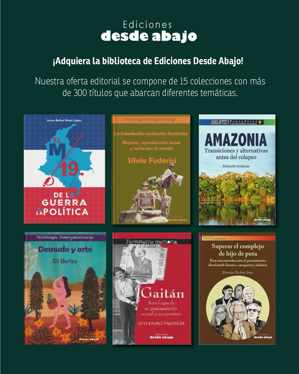 desdeabajo_info's tweet photo. 📚Ediciones Desde Abajo, una contribución al pensamiento crítico. Amplie su biblioteca con un conjunto de libros que versan sobre las más diversas materias del conocimiento.

📞Bogotá: 60 (1) 3451808 • Nacional 3105610170 • Medellín: 3104361003 https://t.co/bbgWTLddqw