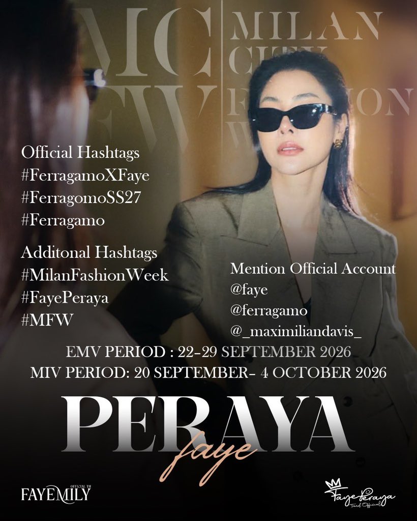 Fayemily_TH's tweet photo. 📣Official hashtags ที่ใช้ใน IG,Tiktok, X สำหรับงาน Milan Fashion Week เพื่อใช้พูดคุยได้ตลอดเวลางานหากมีการลงรูปหรือพูดคุยเกี่ยวกับพี่ฝ้ายในงานนี้ หรือการแชร์ภาพ ลิงก์ IG Tiktok สื่อต่างๆ 

#️⃣Official Hashtags
#FerragamoXFaye
#FerragomoSS27
#Ferragamo

*️⃣Additonal Hashtags
#FayePeraya 
#MilanFashionWeek 
#MFW

✳️Mention for IG
@.faye
@.ferragamo
@._maximilandavis_

**Keyword และ Hashtag สำหรับเทรนด์X ในวันที่ 26 จะมีแจ้งอีกครั้ง**

📣Official Hashtags to be used on IG, Tiktok and X throughout Milan Fashion Week. These hashtags can be used anytime when posting or discussing Faye’s appearances during the event, as well as when sharing photos, Instagram/TikTok links, media coverage, and related content.

#️⃣Official Hashtags
#FerragamoXFaye
#FerragamoSS27
#Ferragamo

*️⃣Additonal Hashtags
#FayePeraya 
#MilanFashionWeek 
#MFW 

✳️Mentions for Instagram
@.faye
@.ferragamo
@._maximilandavis_

**Keywords and hashtags for trending on X on September 26 will be announced separately**

🗓️EMV period 22-26 Sep 2026
🗓️MIV period 20Sep-4Oct 2026