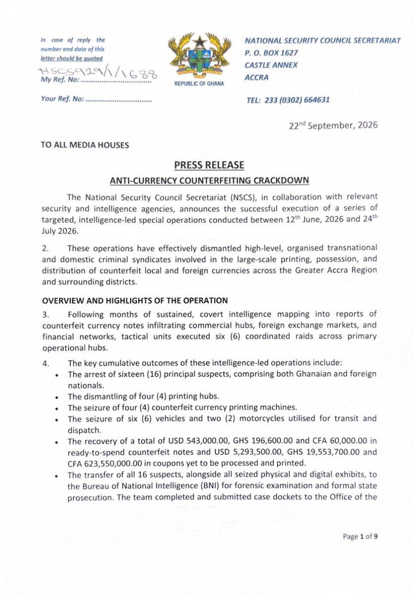 SIKAOFFICIAL1's tweet photo. The National Security Council Secretariat has led a special operation with other state security and intelligence agencies to dismantle a high-level transnational syndicate operating a large scale counterfeit currency printing in the Greater Accra Region. 

The operation, carried out between 12th June 2026 and 24th July 2026 led to the arrest of sixteen principal suspects across four printing hubs and the seizure of over $540,000, GH¢196,000 and CFA 60, 000 of ready to use counterfeit denominations. 

Unprinted currency coupons also recovered from the sites include over $5.2 Million, over GH¢19.5 Million and over CFA 623 Million. 

[📸: National Security Council Secretariat]