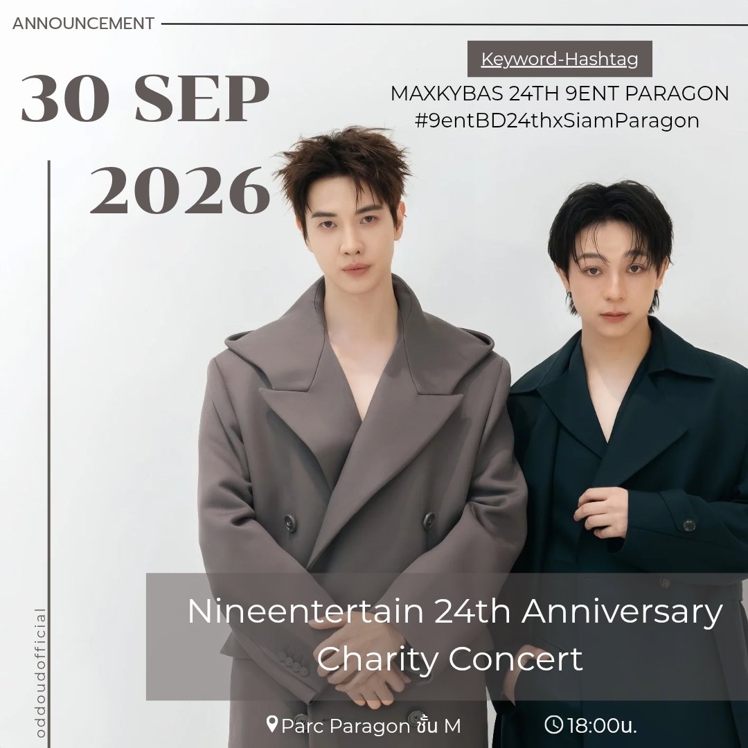 oddoudofficial's tweet photo. Schedule update :

— Nineentertain 24th Anniversary Charity Concert 

Keyword : 
MAXKYBAS 24TH 9ENT PARAGON
#.9entBD24thxSiamParagon 
📍Parc Paragon ชั้น M
🕕 18:00น.

#แม็กกี้บาส #maxkybas
#maxky_rp #บาสเด็กอ้วนที่แท้จริง https://t.co/vY0JBBVIaY