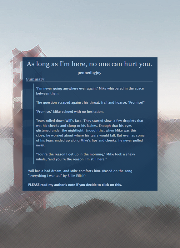 pennedbyjoy's tweet photo. As long as I'm here, no one can hurt you.

♡ mature
♡ 5.4k, 1/1 (completed)
♡ emotional hurt/comfort, bad dreams
♡ based on the song "everything i wanted"
🔗 : https://t.co/F8atPep3kR https://t.co/8tPzD3Y3BE