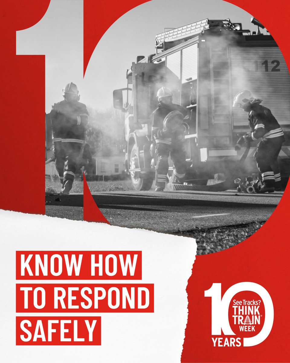 Image of firefighters in action near a fire truck, with smoky surroundings. The foreground text reads "Know How to Respond Safely." A logo at the bottom mentions "See Tracks? Think Train! Week" celebrating 10 years.