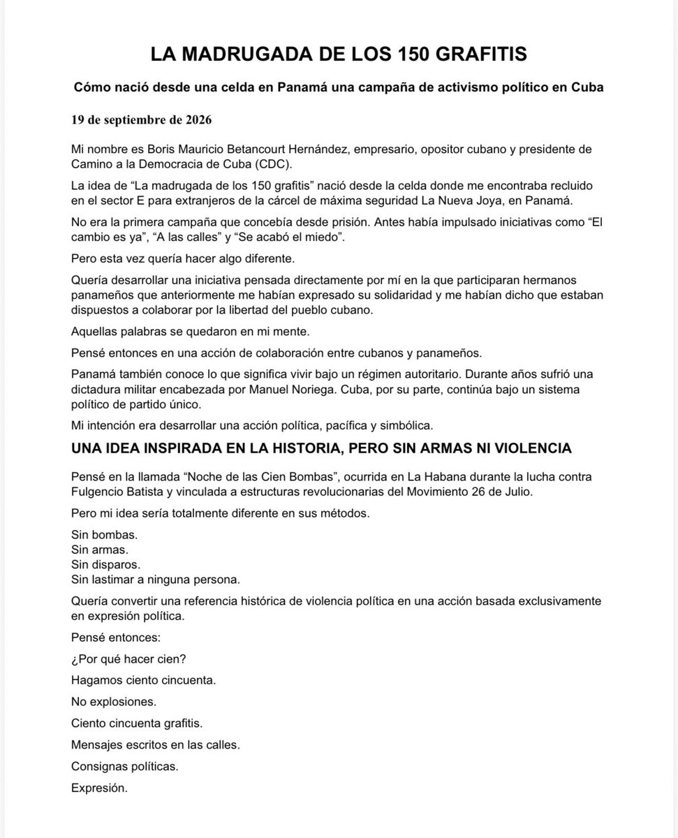 CamDemPac's tweet photo. LA MADRUGADA DE LOS 150
GRAFITIS
La historia de cómo nació, desde una celda en Panamá, una campaña de activismo político y pacífico en Cuba.
"Sin bombas, sin armas, sin disparos. Nuestra herramienta sería
la palabra escrita."
Boris Mauricio Betancourt Hernández
Presidente de CDC
19 de septiembre de 2026
#LaMadrugadaDeLos150Grafitis #Cuba #Panamá #CDC