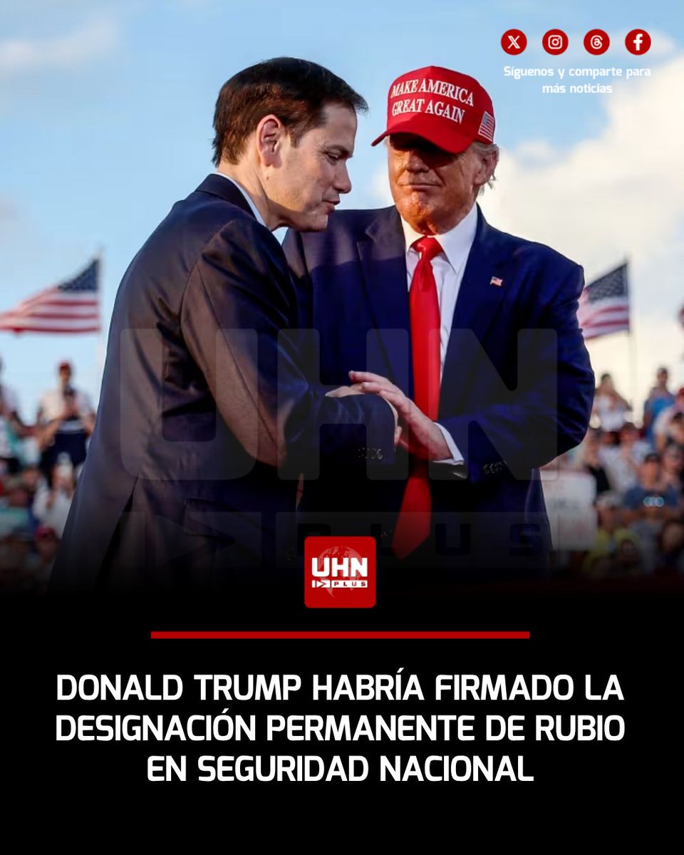 UHN_Plus's tweet photo. 🇺🇸‼️ | LO ÚLTIMO — El Presidente Donald Trump habría firmado el nombramiento oficial de Marco Rubio como consejero de Seguridad Nacional de forma permanente, según un reporte exclusivo de la periodista Felicia Schwartz citando a un funcionario estadounidense. Rubio venía desempeñando el cargo en calidad de encargado desde mayo de 2025, mientras mantenía también su puesto como secretario de Estado. Con esta firma, la designación pasaría a ser oficial y permanente.