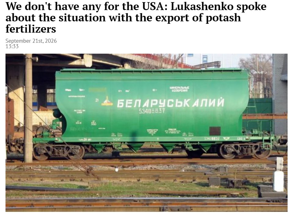 amborin's tweet photo. Belarus:  Pres Alexander Lukashenko:

"we don't have any potash / fertilizer for the US"

[someone reminded Uncle Sasha that the US repeatedly tried to depose him, colonize Belarus, and use Belarus against Russia]

"All volumes of potash fertilizers have already been contracted for export. This was stated by the President of Belarus Alexander Lukashenko during the report of the Chairman of the State Customs Committee (SCC) of the republic Vladimir Orlovsky.

"Customs is primarily a budget. I am informed that during this year, despite certain difficulties, you have even increased in this regard to the level of last year — by almost 3.5%. This is a good growth", he said.
At the same time, Lukashenko noted that " crude attacks in economic terms by the countries of the European Union and the West as a whole have not gone anywhere".

"There is a reorientation of the flow of goods to the east. Succeeds, fails — what are the problems in this regard?" — the Belarusian leader specified.
In this regard, he said that the government informs him that Belarus has managed to reorient commodity flows to the east, one of the evidences of which is the recent negotiations with the Americans on the supply of potash fertilizers.

" Even if we wanted to supply somewhere else, Western markets, we just don't have these volumes - everything has been contracted", the Belarusian leader said.
He also asked Orlovsky how the situation is with the supply of goods from unfriendly countries that have imposed sanctions against Belarus. In addition, Lukashenka was also interested in the issue related to the reorientation of the flow of goods. We are talking about the introduction by Russia of a system for confirming the expectation of goods (SPOT).

" How are we affected by the measures that the Russian Federation is taking to protect its market — the so-called SPOT? In general, of course, I am following the situation and am informed that you have managed to establish good, good relations with Russia in terms of introducing these measures and our carriers are not experiencing any serious problems. This is good," Lukashenko stressed.
In turn, Orlovsky said that " now 85% of all Belarusian exports and imports for Belarusian enterprises are in the eastern direction".

"First of all, China and other Asian countries. Of course, and the Russian Federation", — he said.
The head of the State Customs Committee also noted that for eight months an increase of 3.5% in the receipt of payments to the state budget was recorded. This month, the growth rate is already at 5.2%.

Earlier, the United States lifted sanctions against the Belarusian producer of potash fertilizers. After that, Alexander Lukashenko reported on a small supply of potash to the United States."

-EA Daily