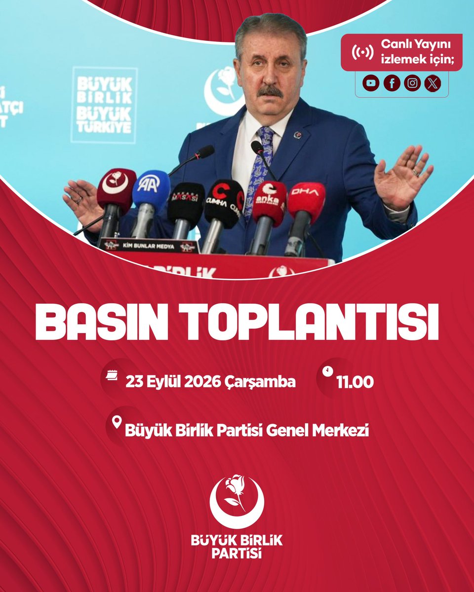 bbphabermerkezi's tweet photo. Genel Başkanımız  Sayın @Mustafa_Destici, 23 Eylül 2026 #Çarşamba günü saat 11.00’de, @bbpgenelmerkez Genel Merkez Binamızda düzenleyeceği basın toplantısıyla gündeme ilişkin değerlendirmelerde bulunacaktır.

Tarih: 23 Eylül 2026 Çarşamba
Saat: 11.00
Yer: Büyük Birlik Partisi Genel Merkez Binası
#MustafaDestici
#BüyükBirlikPartisi
#BasınToplantısı
#Çarşamba 
#CanlıYayın
