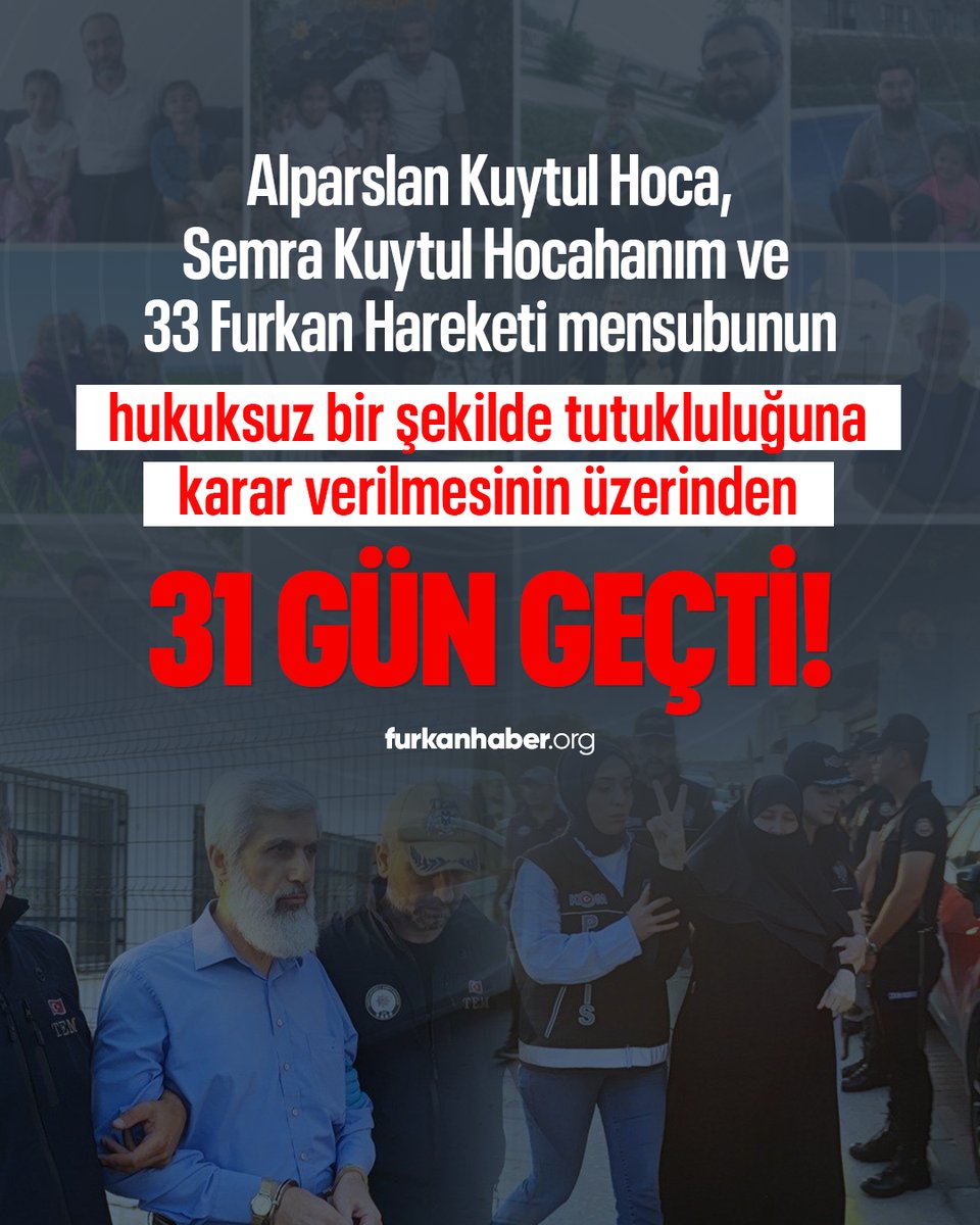 FH_Susmaz's tweet photo. TUTUKLULUKTA 31. GÜN: ADALET HALA YOK❗️

Alparslan Kuytul Hoca, Semra Kuytul Hocahanım ve 33 Furkan Hareketi mensubunun hukuksuz bir şekilde tutukluluğuna karar verilmesinin üzerinden 31 gün geçti!

#YargıEliyleZulüm
MahpusAilelerine Zulüm
AkpDönemi ZulümDönemi