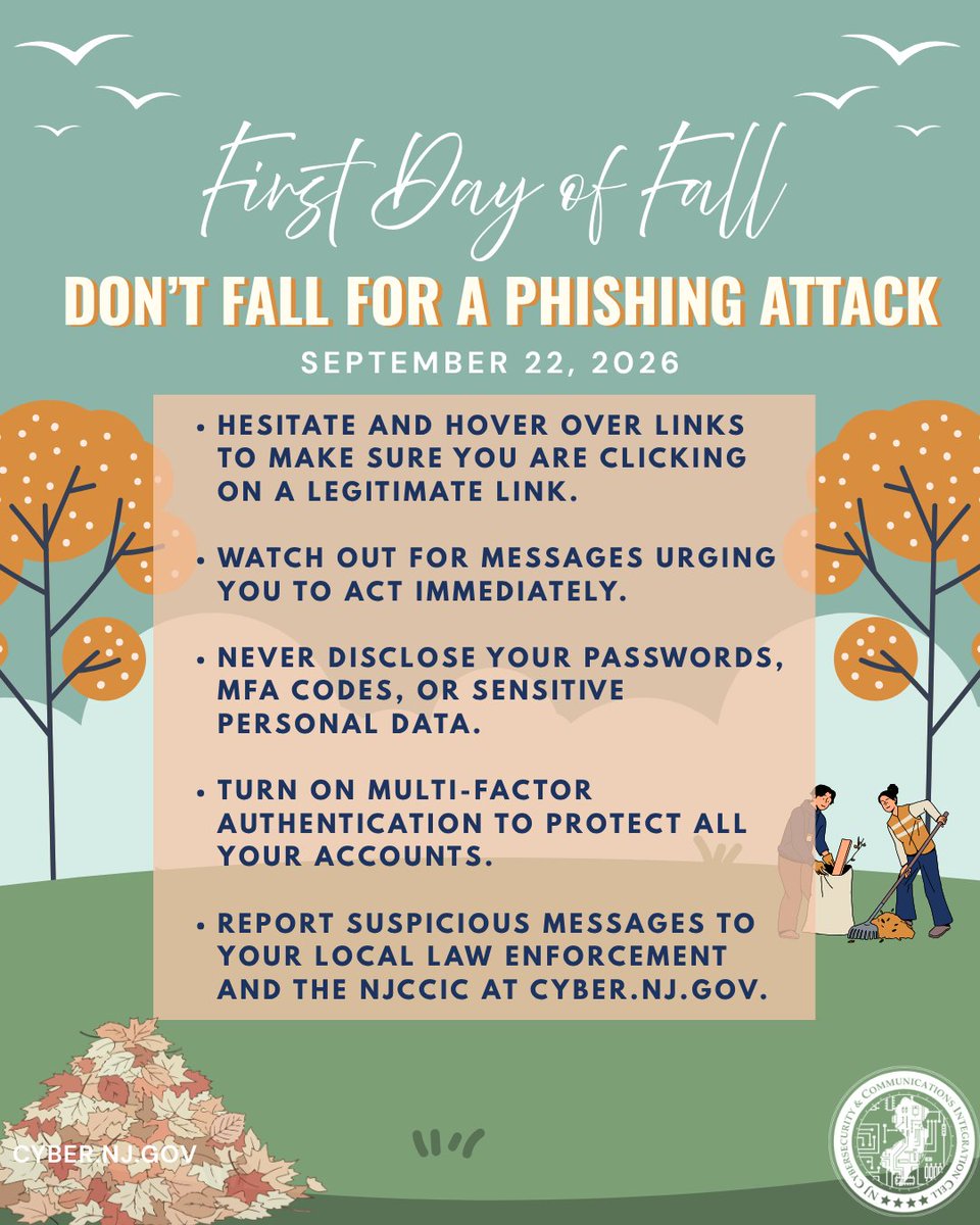 NJCybersecurity's tweet photo. Happy First Day of Fall! As the season changes, the last thing you want to do is fall for a phishing scam.  Keep your information secure by following these quick tips!
#FirstDayOfFall #NJCCIC #Cybersecurity #PhishingAwareness #StaySafeOnline https://t.co/9QyzP51kO6