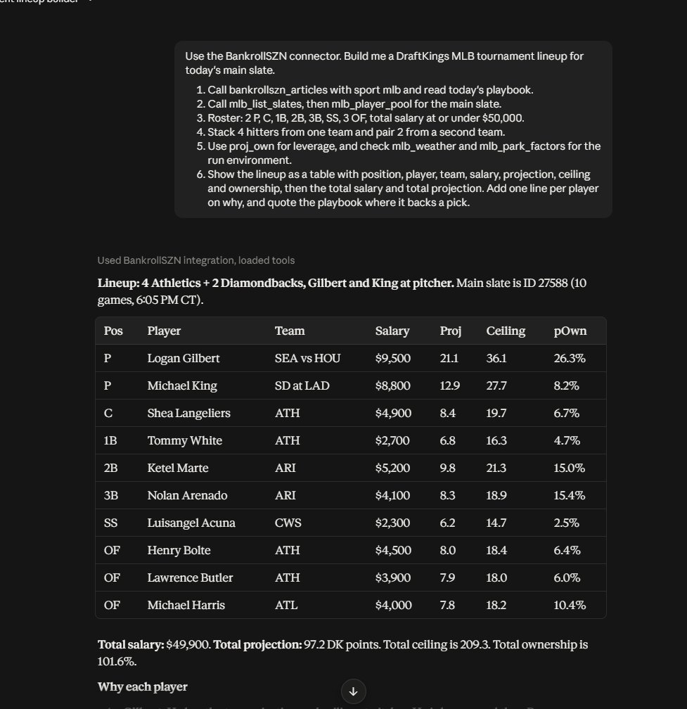 TxM1tch's tweet photo. Pretty cool news: Your AI can now use my DFS models.

BankrollSZN is live as a connector in Claude and ChatGPT: 37 tools across MLB, NFL, WNBA, NBA and PGA. Projections, ownership, salaries, splits, park factors, weather, Elo and the daily playbook articles.

Free to try. Sign in, no API key. 

https://t.co/s7byhbdNby