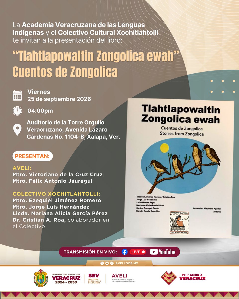 AVELIgobmx's tweet photo. La @AVELIgobmx y el Colectivo Cultural Xochitlahtolli🌸, te invitan a la presentación del libro📚:

“Tlahtlapowaltin Zongolica ewah” "Cuentos de Zongolica”✨

📅 25 de septiembre 2026
🕓 16:00 horas
📍Auditorio de la Torre Orgullo Veracruzano, Avenida Lázaro Cárdenas 
🔴 En vivo https://t.co/HYTop6lCxk