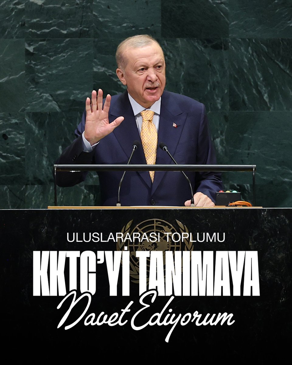 RTErdogan's tweet photo. Kıbrıs Türk halkının egemen eşitliği ve eşit uluslararası statüsü tescil edilmeli, maruz bırakıldığı gayriinsani izolasyon artık son bulmalıdır.

Uluslararası toplumu Kuzey Kıbrıs Türk Cumhuriyeti’ni tanımaya ve bu devletle siyasi, diplomatik ve ekonomik ilişkiler tesis etmeye davet ediyorum. #UNGA81