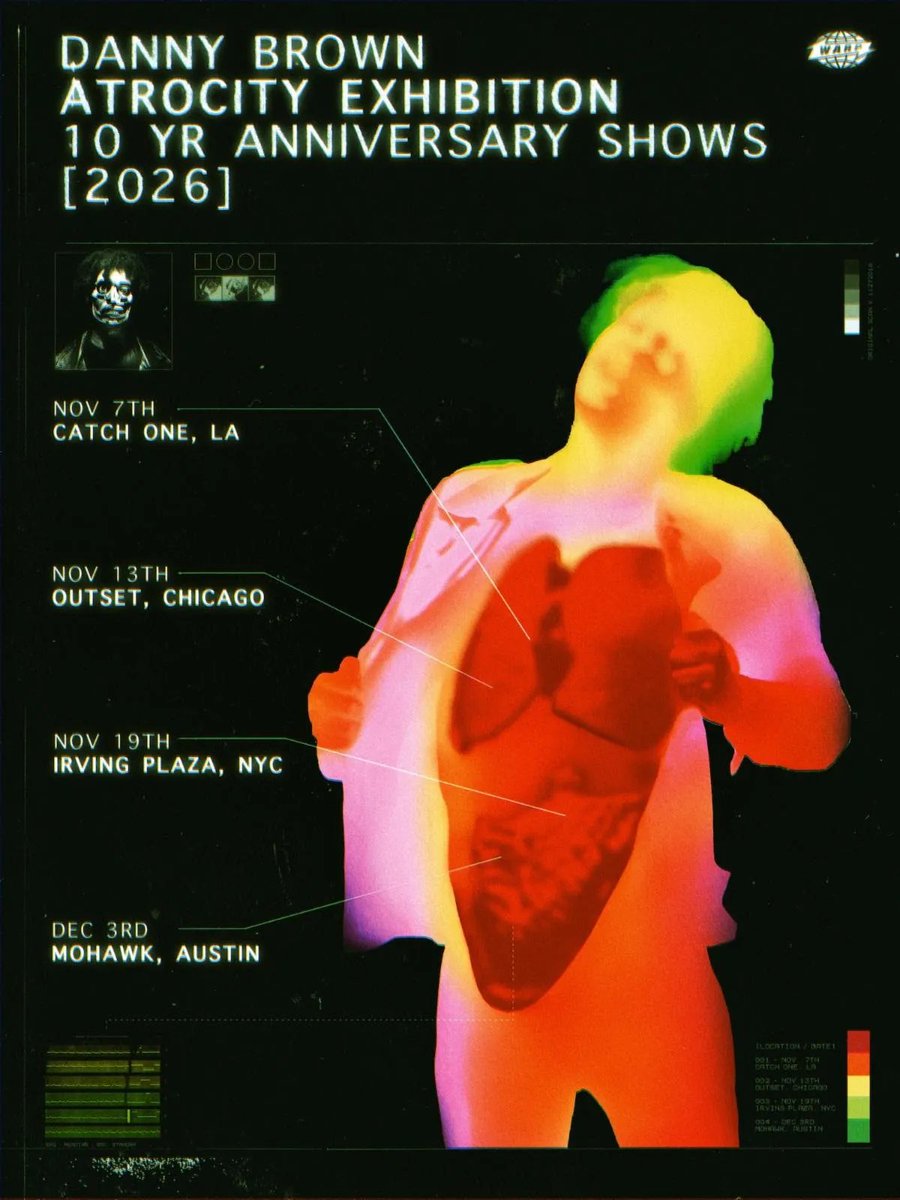 Kurrco's tweet photo. DANNY BROWN

ATROCITY EXHIBITION
10 YEAR ANNIVERSARY SHOWS

NOV — DEC 2026 🚨

▫️ NOV 7 — LOS ANGELES
▫️ NOV 13 — CHICAGO
▫️ NOV 19 — NEW YORK CITY
▫️ DEC 3 — AUSTIN https://t.co/6P16BFAlqs
