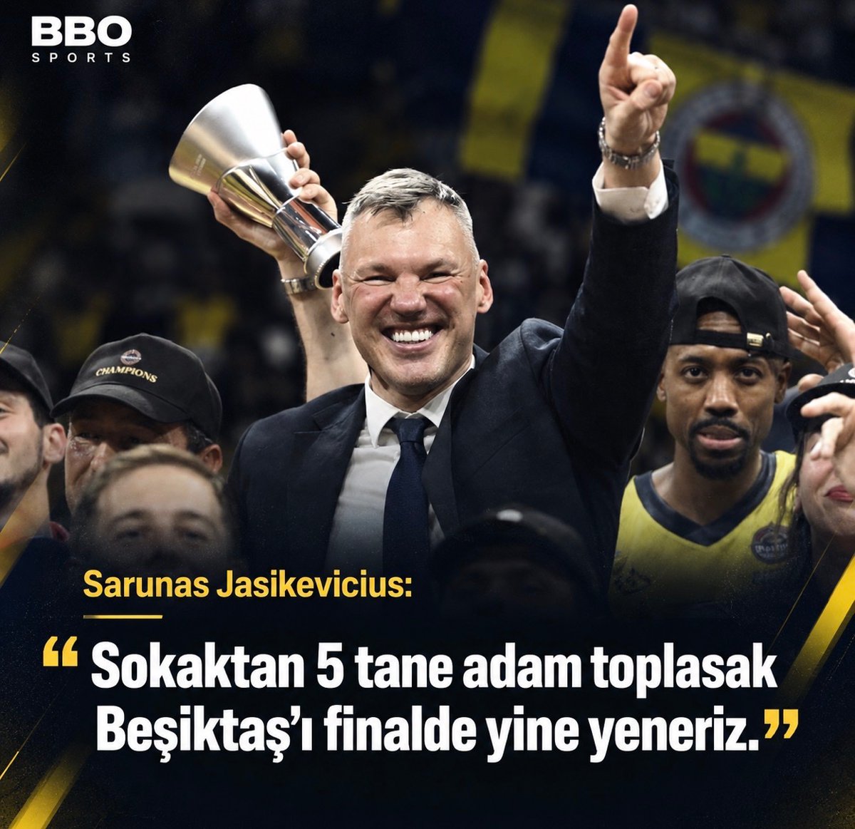bbosports's tweet photo. Sarunas Jasikevicius: “Sokaktan 5 tane adam toplasak Beşiktaş’ı finalde yine yeneriz. https://t.co/hmoHm9wSIV
