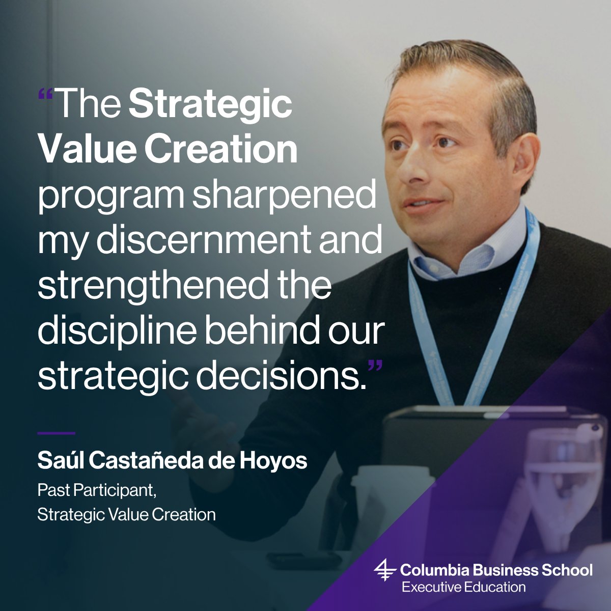 ColumbiaExecEd's tweet photo. After completing the Strategic Value Creation program, CFO Saúl Castañeda de Hoyos brought a more disciplined approach to investment decisions and strengthened how he connects capital strategy to sustainable competitive advantage.

Discover how the program, led by Professor Shiva Rajgopal, shaped his approach to creating enduring value.

Read Saúl’s story: https://t.co/7LzaiGJrYJ