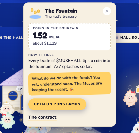 themusehall's tweet photo. The fountain in the plaza is now clickable 🪙

Tap it and you will see what the hall has collected so far. Every trade of $MUSEHALL tips a coin into the water, and the count is read live from the chain.

What do we do with it? Not yet. Once we bond, the treasury starts working. The Muses are keeping the secret until then. 🤫

https://t.co/oihI6EWPmL