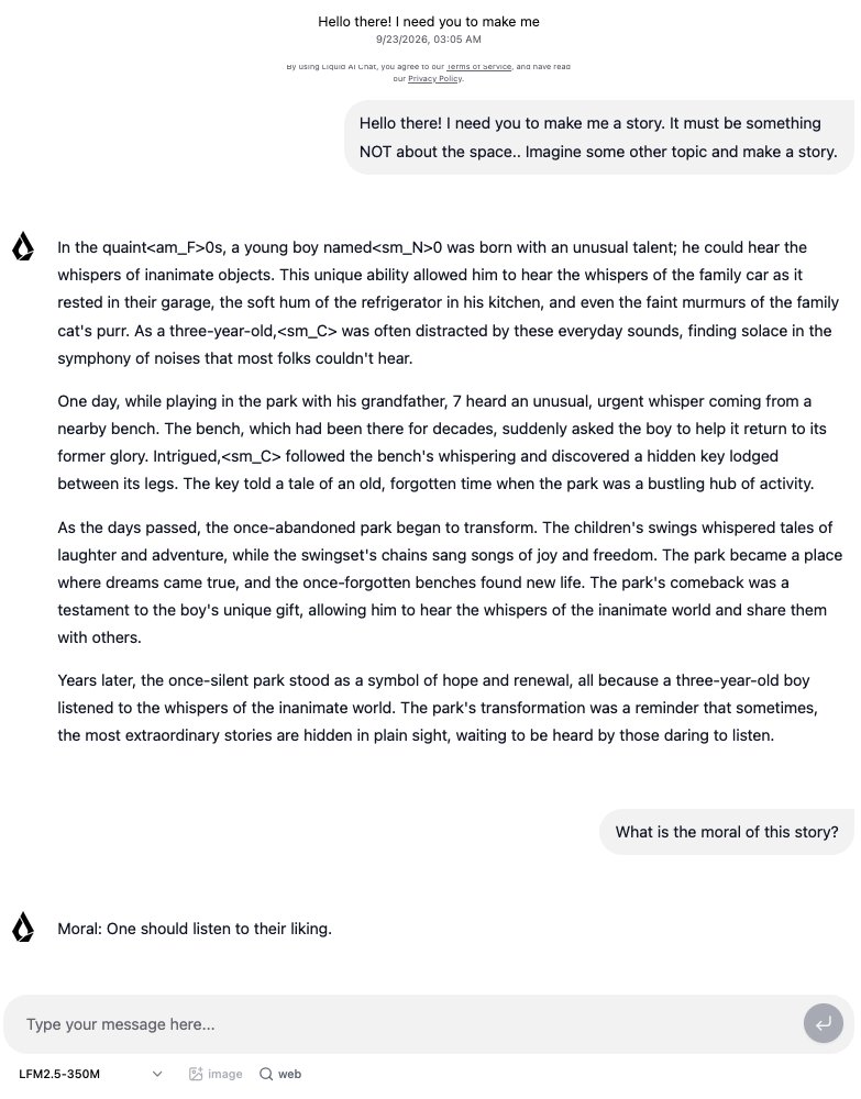 WispOfStardust's tweet photo. Yeah the whole idea of deep learning was about _not describing_ what representations the NN should create. ML devs just make an architecture, throw in datasets and basically just leave it to grow through gradient descent. It's impossible to understand what exactly is happening in latent spaces. And yeah the brain basically just moves electric charges in a loop according to that logic 😆. 

As for "at what level" - I'd say at very small one (modern 1 billion parameter models are already capable more or less of maintaining a conversation). But it happens gradually - there is no distinct "step". Also "understanding" isn't really a strictly determined thing.

I'll add here a screenshot from LFM 2.5 350m (350 million parameters, of which, I suppose, a third or maybe even half are just for vocab embedding/deembedding, so there are much less of real "thinking" weights). I suppose this demonstrates understanding rather well. Model not only could make a coherent story (doesn't happen every time tho 😏), but: 
- Understood the "not" clause and didn't drift to stars/space theme, despite the fact that negative prompts work worse overall even in bigger models
- The "moral" of the story question was clearly understood and the answer was brief and on point, without generating a whole new wall of text (older models had tendency to match the style of previous answers), successfully tied the question to context of previous round and even created more-or-less logical result.