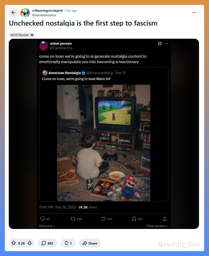 reddit_lies's tweet photo. "You're a fascist if you fondly remember your childhood." https://t.co/CH44y6mTBe