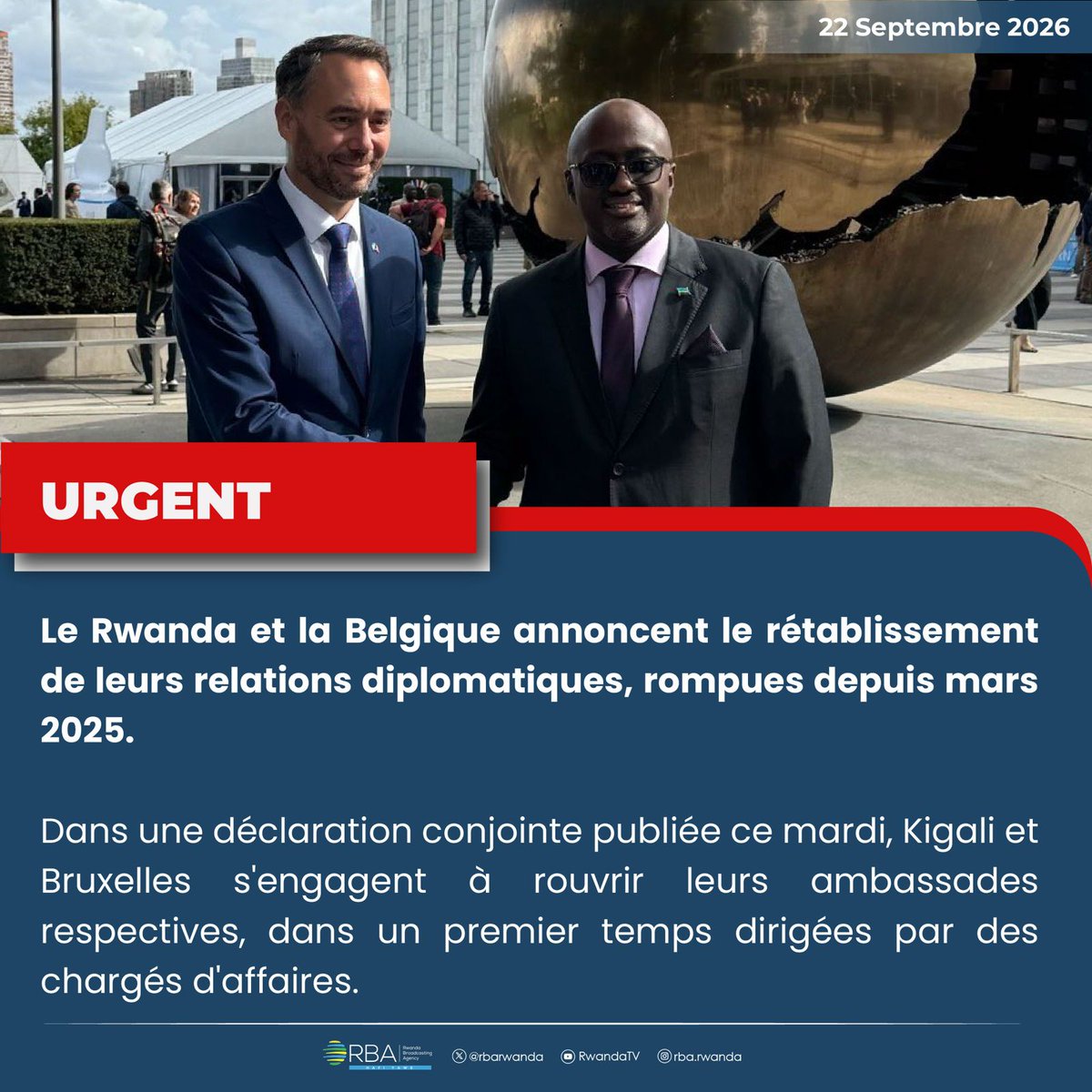 rbarwanda's tweet photo. URGENT:

Le Rwanda et la Belgique annoncent le rétablissement de leurs relations diplomatiques, rompues depuis mars 2025.

Dans une déclaration conjointe publiée ce mardi, Kigali et Bruxelles s'engagent à rouvrir leurs ambassades respectives, dans un premier temps dirigées par des chargés d'affaires. #RBAInfos