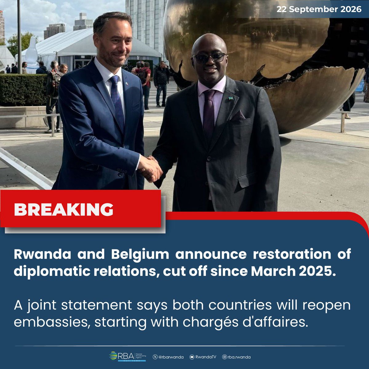 rbarwanda's tweet photo. BREAKING:

Rwanda and Belgium announce restoration of diplomatic relations, cut off since March 2025.

A joint statement says both countries will reopen embassies, starting with chargés d'affaires. #RBANews https://t.co/QFnPGzbMCS