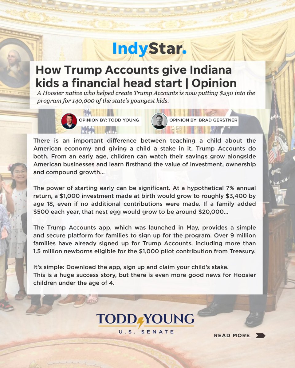 ToddYoungIN's tweet photo. Starting this week, Hoosier Brad Gerstner (@altcap) is contributing $250 into the Trump Accounts program for up to 140,000 young kids in Indiana.

Brad and I write in the @IndyStar about why Congress created this program and how Hoosier families can take advantage of these opportunities and build a brighter future for the next generation.