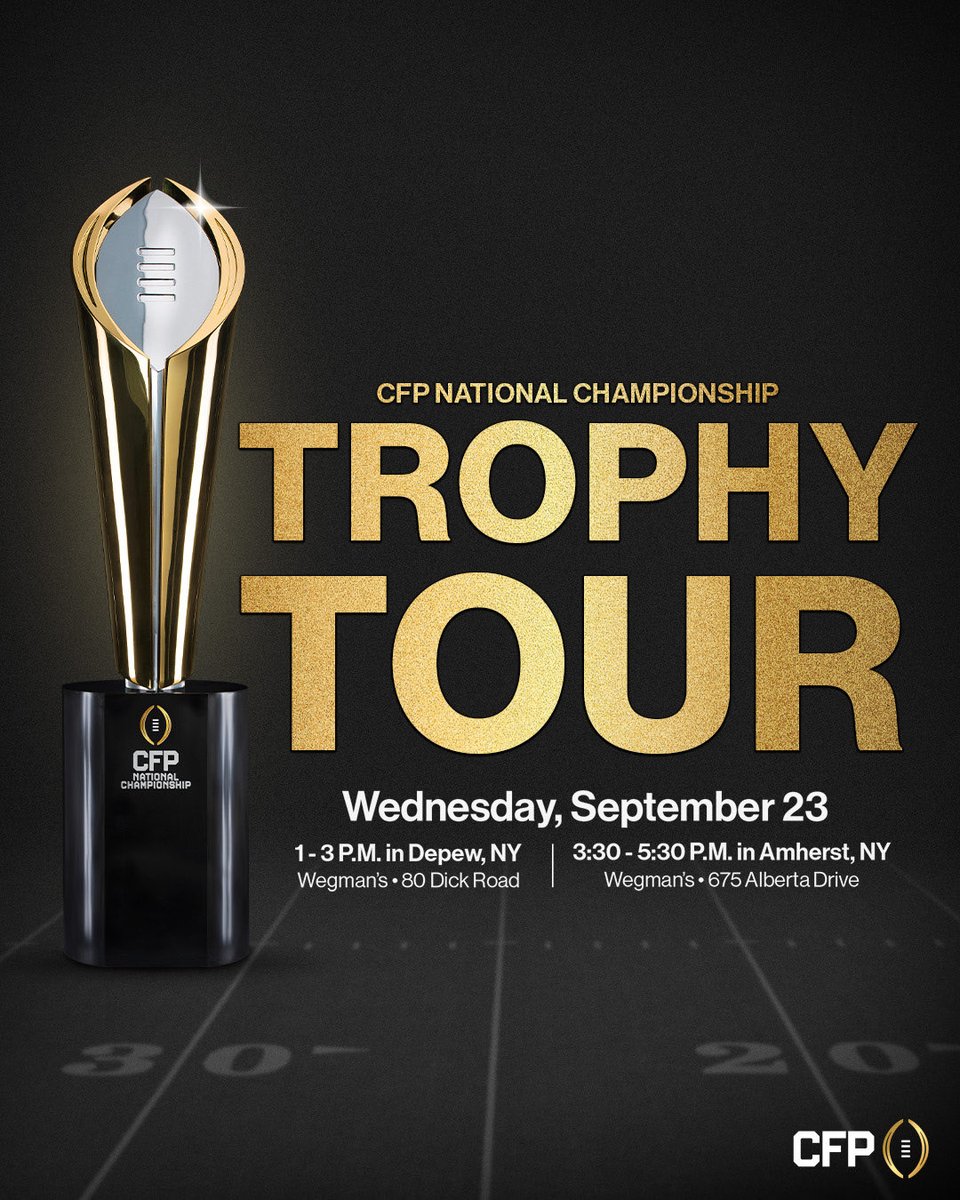 CFBPlayoff's tweet photo. 🏈🏆 CFP National Championship Trophy Tour
📆 Wednesday, September 23
⏰ 1 - 3 p.m. 📍Depew, NY • Wegman’s • 80 Dick Road
⏰ 3:30 - 5:30 p.m. 📍Amherst, NY • Wegman’s • 675 Alberta Drive https://t.co/Q25waxiXa5