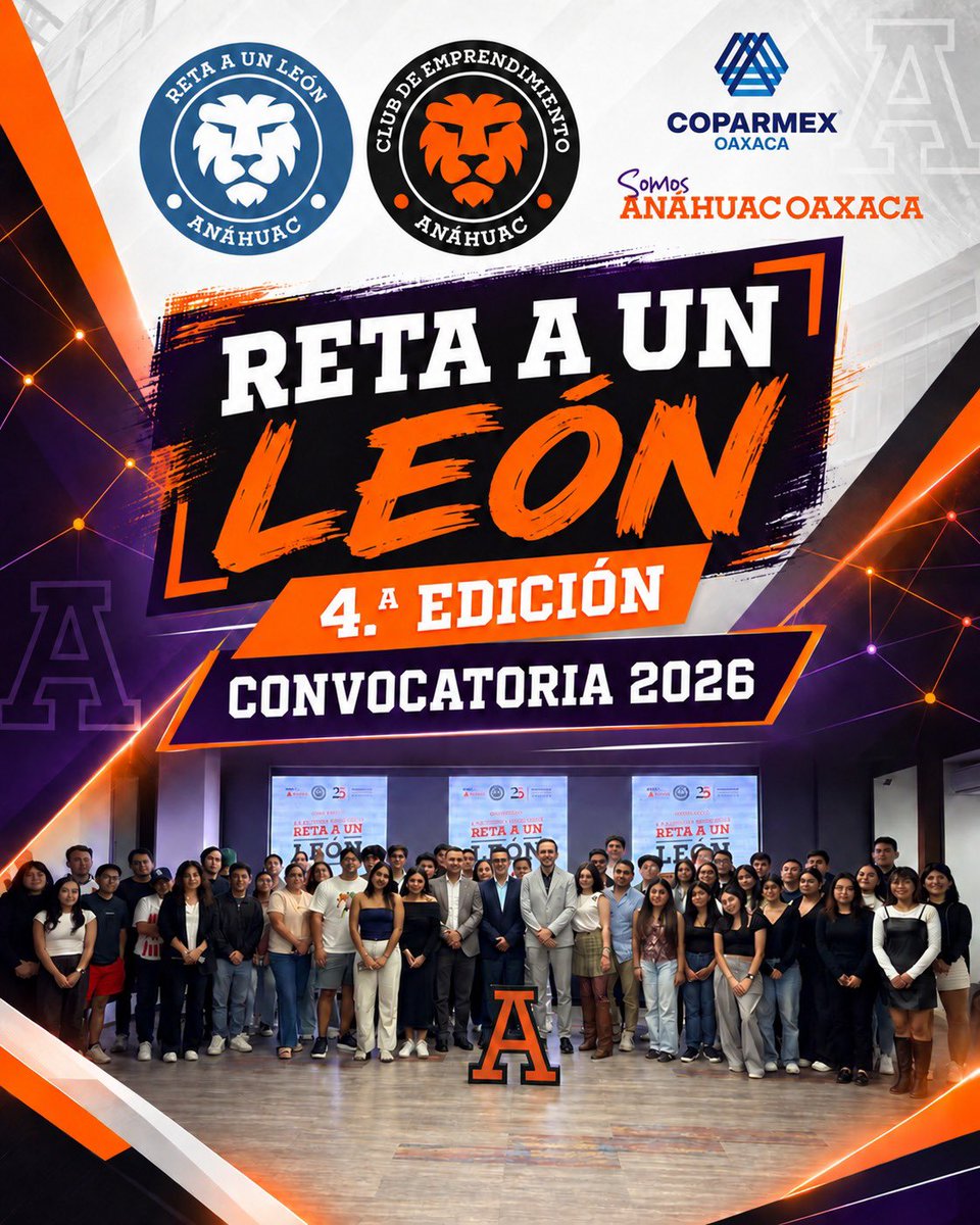 Coparmexoaxaca's tweet photo. La Universidad Anáhuac Oaxaca, a través de la Facultad de Negocios, en colaboración con el Club de Emprendimiento y con el apoyo de COPARMEX Oaxaca, invita a estudiantes de la Universidad Anáhuac Oaxaca a participar en la cuarta edición del concurso Reta un León. https://t.co/gO8CT1aVs2