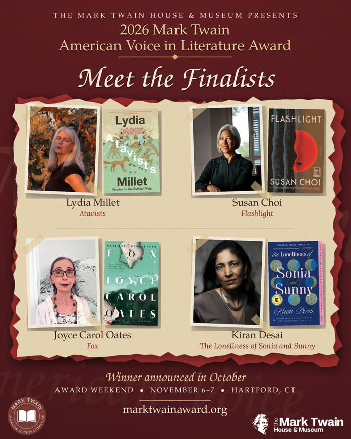 TwainHouse's tweet photo. ✒️ The Mark Twain House & Museum is pleased to announce the four finalists for the 2026 Mark Twain American Voice in Literature Award: Atavists by Lydia Millet, Flashlight by Susan Choi, Fox by Joyce Carol Oates, and The Loneliness of Sonia and Sunny by Kiran Desai.

Now in its 10th year, the Award honors distinguished fiction that speaks with an American voice and tells a uniquely American story. It carries a $25,000 prize and was established in 2016 through the sponsorship of novelist and Board member David Baldacci and his wife, Michelle. This year's finalists were selected from 127 submissions by a judging panel chaired by Rand Richards Cooper, with Adriana Trigiani, Ben Shattuck, Michael Gorra, and Laura Pedersen.

The winner will be announced in early October. Join us in Hartford for Award Weekend: the ceremony on Friday, November 6, and "Creative Writing in the Age of Artificial Intelligence," a symposium bringing together writers, editors, educators, and critics, on Saturday, November 7.

Full press release: https://t.co/GQIG1RST47

Learn more: https://t.co/scB42BPxff

#MarkTwainAward #MTAVL #MarkTwain #BookPrize #Hartford #Connecticut #Literature #Books