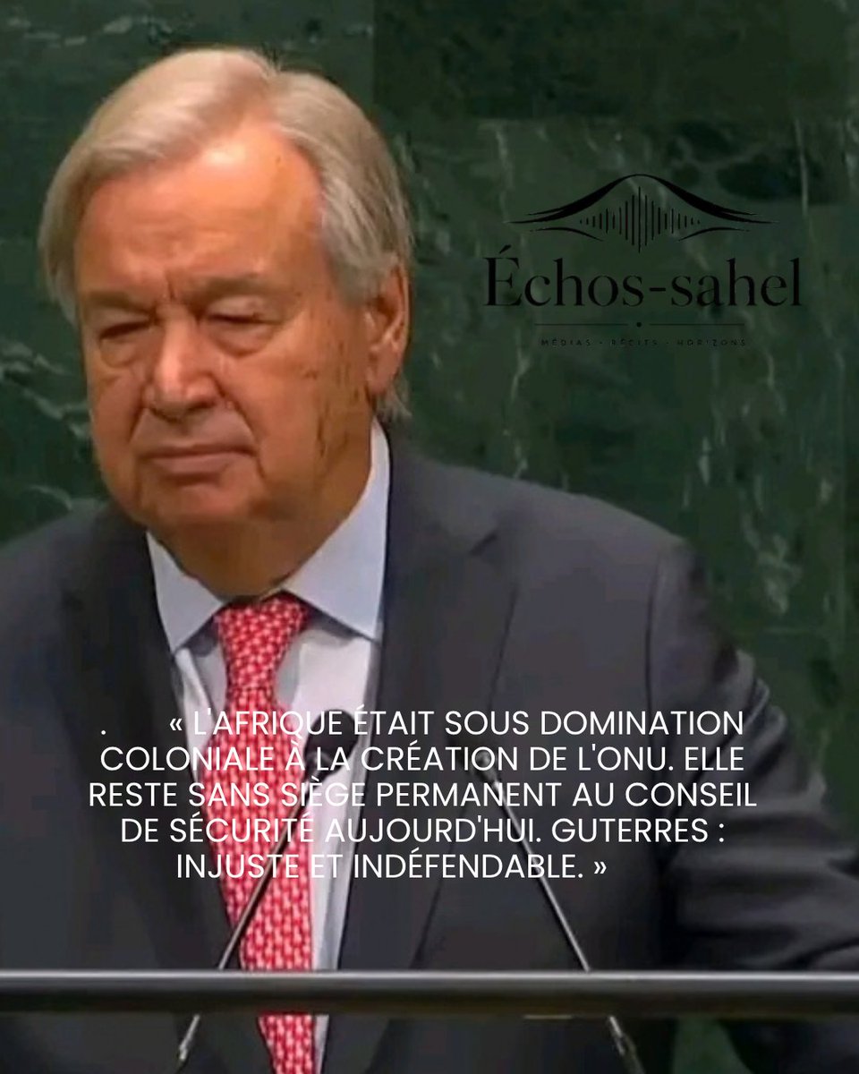 SAHELINF's tweet photo. « L'Afrique était sous domination coloniale à la création de l'ONU. Elle reste sans siège permanent au Conseil de sécurité aujourd'hui. Guterres : injuste et indéfendable. » https://t.co/NW2TKPkjZk