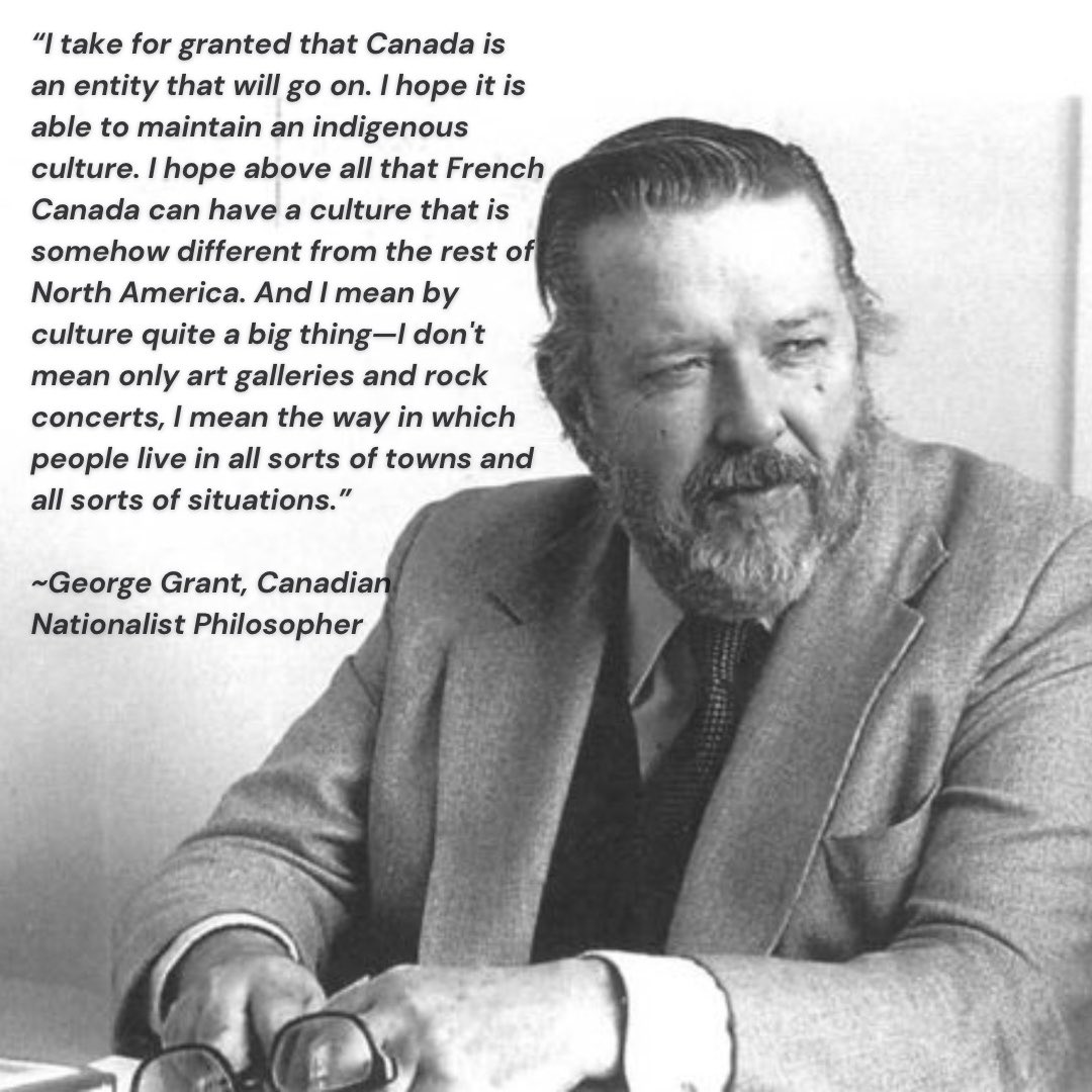 Canada_Unknown's tweet photo. “Canada Will Go On…” A quote from George Grant. https://t.co/0w55TzjzOh