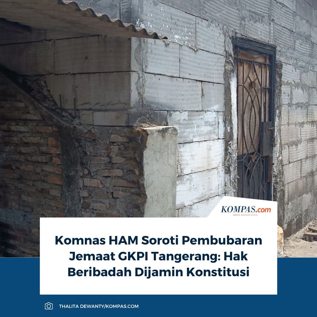 kompascom's tweet photo. Baca di sini: https://t.co/RcRGXELbq5

Komnas HAM menyesalkan pembubaran ibadah jemaat GKPI di Tangerang yang dinilai sebagai persekusi karena melibatkan senjata tajam dan menegaskan kebebasan beribadah dijamin konstitusi.

~IQ #KomnasHAM #GKPITangerang [2026092222314091] https://t.co/HycczPWOOg