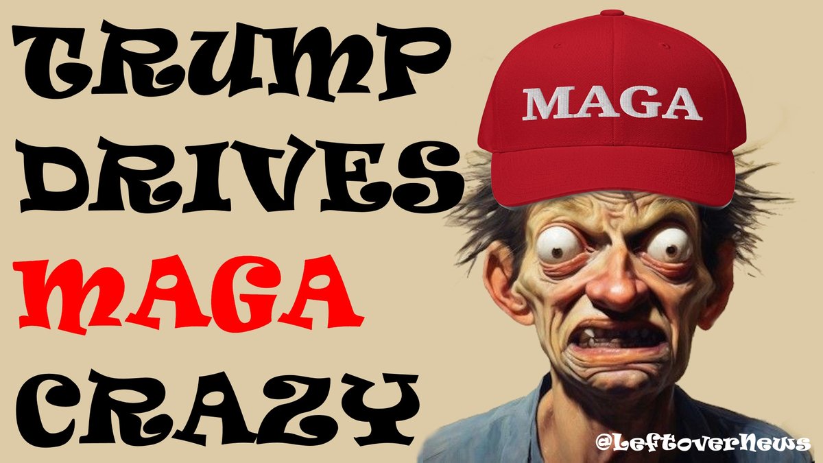 LeftoverNews's tweet photo. @RapidResponse47 Unhinged Trump drives #MAGACrazy https://t.co/6hZv8fwNr8