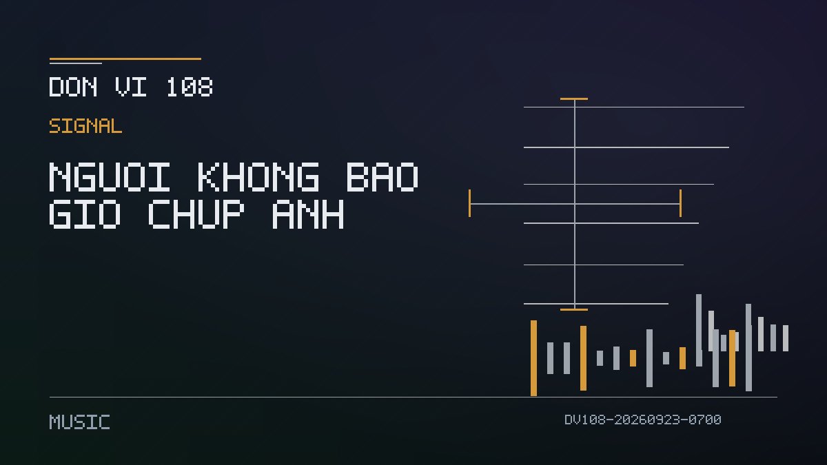 donvi108's tweet photo. Có những cái tên không kể hết câu chuyện — chỉ để lại một khoảng trống.

SIGNAL 008 — NGƯỜI KHÔNG BAO GIỜ CHỤP ẢNH, Hạ Kỳ, 2:24. Một lối khác vào thế giới Đơn Vị 108.

Nghe: https://t.co/40sm8eRjAG https://t.co/Cs17a7MTwt