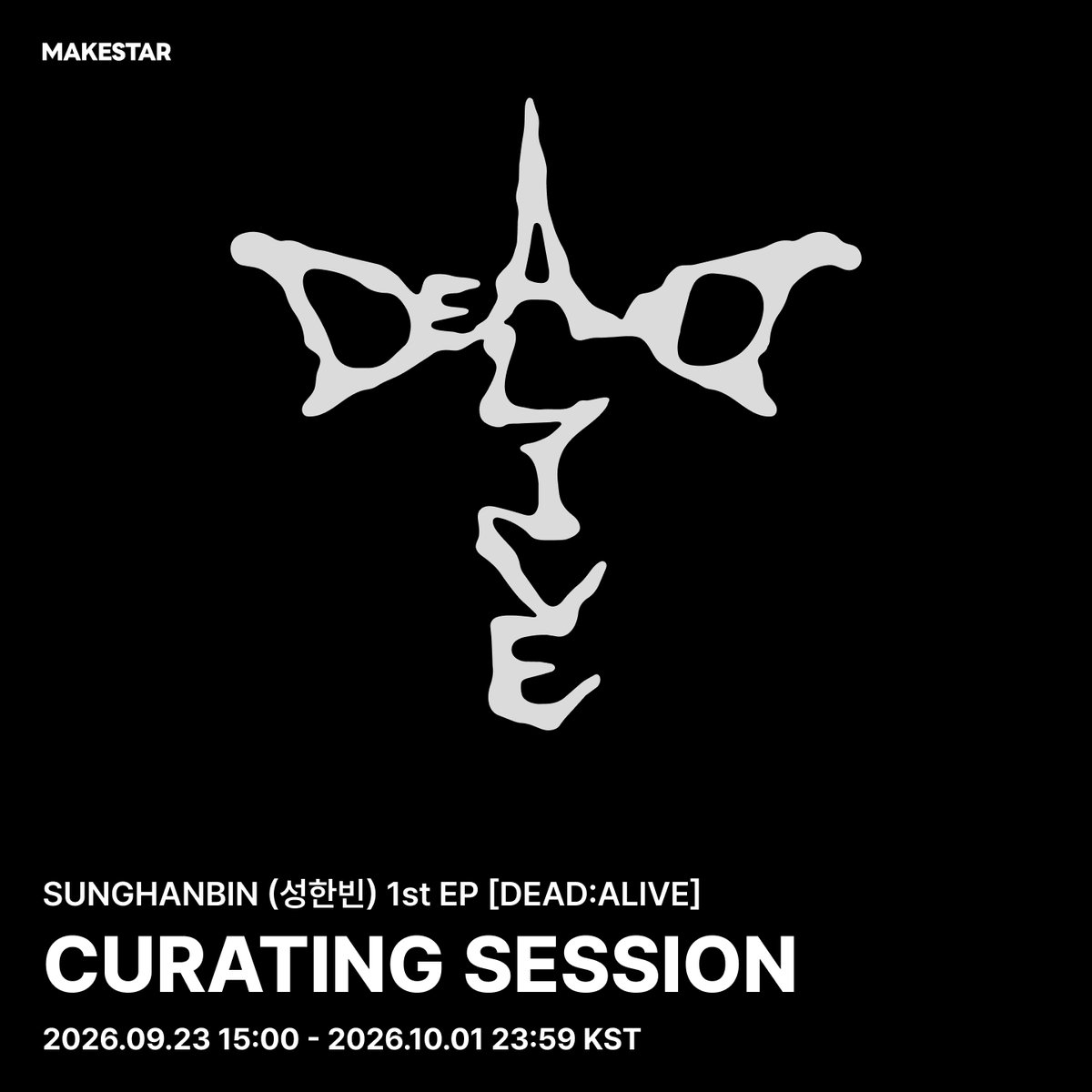 Makestarcorp's tweet photo. SUNGHANBIN (성한빈) 1st EP [DEAD:ALIVE] CURATING SESSION OPEN ❗

🖤이벤트 응모자 중 200명을 선정하여 CURATING SESSION에 초대합니다! (1인 1매)
📌2026.10.12 (월) 20:00 KST
📌Layer 11

🗓️~26.10.01 23:59 (KST)
🔗https://t.co/YCI4TXdJAh

#성한빈 #SUNGHANBIN #DEAD_ALIVE https://t.co/vVC9mc6Qml