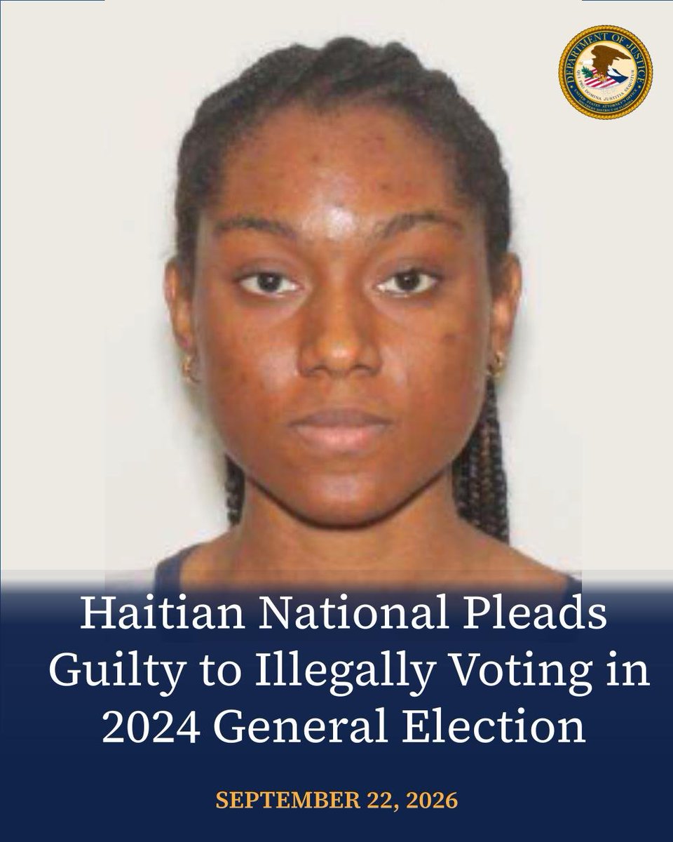 USAO_SDFL's tweet photo. A Haitian national has pleaded guilty to falsely claiming U.S. citizenship on two voter registration forms and illegally casting a ballot in the 2024 General Election. She pleaded guilty to two counts of making a false claim of citizenship in order to vote and one count of voting by an alien, and faces up to five years in federal prison.

Federal election laws will be enforced. Those who deliberately violate them—including by falsely claiming U.S. citizenship and illegally voting—will be investigated and prosecuted.