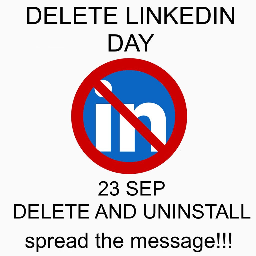 NEETOCRACY's tweet photo. Today (23 Sep) is Delete LinkedIn Day.

Delete LinkedIn and uninstall the app. https://t.co/GUejfcnhz2