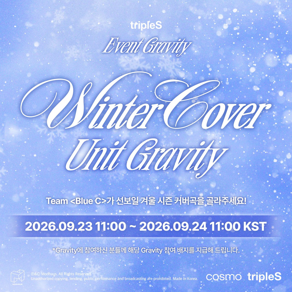 triplescosmos's tweet photo. tripleS
Event Gravity
Winter Cover Unit

Team <Blue C>가 선보일 겨울 시즌 커버곡을 골라주세요!

📅 Schedule
2026.09.23 11:00 ~ 2026.09.24 11:00 KST

Check out in <COSMO : the Gate>
🔗 https://t.co/LUZWfcnqhQ

#tripleS #트리플에스 https://t.co/sH16X3IraC
