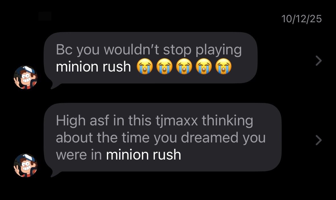 wrappednpIastic's tweet photo. I don’t think you guys understand I play minion rush so much that I had dreams where I was a minion in the game. They were actually nightmares I could never run fast enough https://t.co/2MPgWlalWe