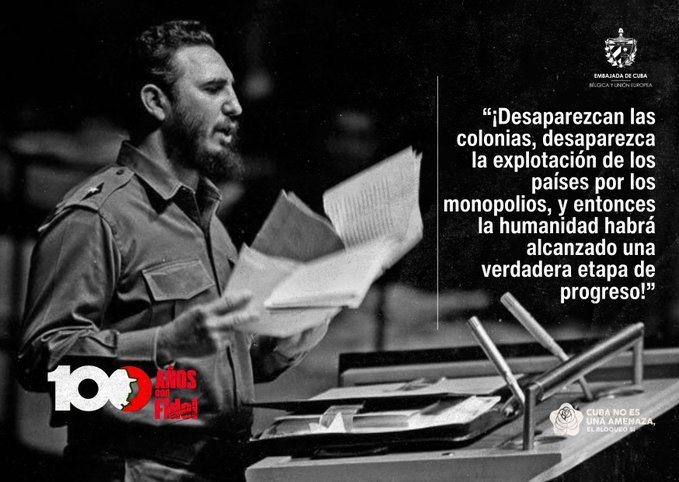 JHGcasanova's tweet photo. Fidel: "¡Desaparezcan las colonias, desaparezca la explotación de los países por los monopolios, y entonces la humanidad habrá alcanzado una verdadera etapa de progreso!" #100AñosConFidel
#LatirAvileño @DiazCanelB https://t.co/14rZtLTzqe